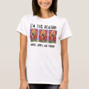 I'm the reason, blonde jokes are funny! - t-shirt