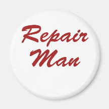 I'm The Repair Man Magnets