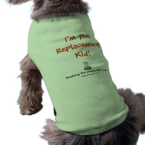 ¡Soy el niño del reemplazo! ropa para mascotas by Gypsynester ¡Soy el niño del reemplazo! ropa para mascotas