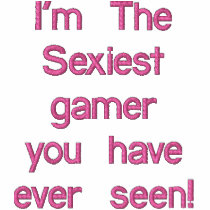 I'm The Sexiest gamer you have ever seen! embroidered shirts by jjasentertainment I'm The Sexiest gamer you have ever seen! embroidered shirts