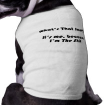 I'm the Shit Pet T Shirt