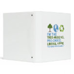 I'm the tree-hugging, pro-choice, liberal hippie y binders