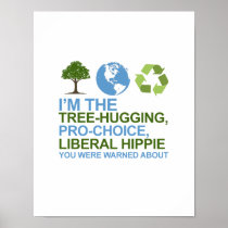 I'm the tree-hugging, pro-choice, liberal hippie y poster