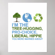 I'm the tree-hugging, pro-choice, liberal hippie y poster