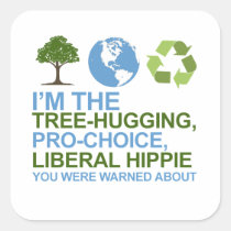 I'm the tree-hugging, pro-choice, liberal hippie y stickers