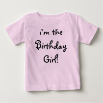 i'm theBirthday Girl! t-shirts