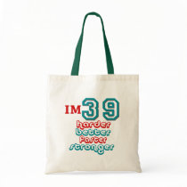 I'm Thirty Nine. Harder Better Faster Stronger! Bi Bags