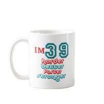 I'm Thirty Nine. Harder Better Faster Stronger! Bi Mug