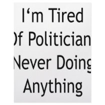 I'm Tired Of Politicians Never Doing Anything letterhead