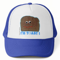 I'm toast! parody humorous Hat by popiconz I'm toast! parody humorous Hat