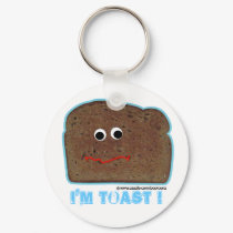 I'm toast! parody humorous Keychain by popiconz I'm toast! parody humorous Keychain