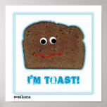 'I'm toast!' parody humorous Poster posters