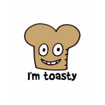 i'm toasty shirt