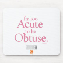 I'm Too Acute Mousepad