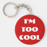 im too cool keychain