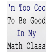 I'm Too Cool To Be Good In My Math Class letterhead