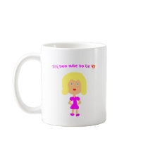 I'm too cute to be 45 mugs by thatsabigbirthday I'm too cute to be 45 mugs