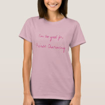 I'm too good for Prince Charming t-shirts