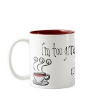 I'm too grumpy without my coffee! coffee mug