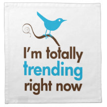 I'm totally trending right now napkin