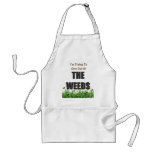 I'm trying to stay out of the weeds aprons