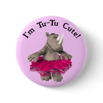 I'm Tu-Tu Cute! Rhino Button