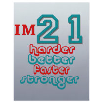 I'm Twenty One. Harder Better Faster Stronger! Bir Flyer