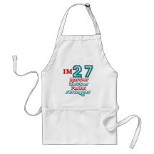 I'm Twenty Seven. Harder Better Faster Stronger! B Apron