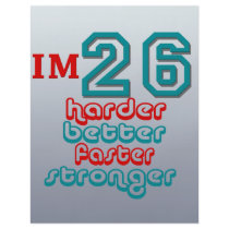 I'm Twenty Six. Harder Better Faster Stronger! Bir Full Color Flyer