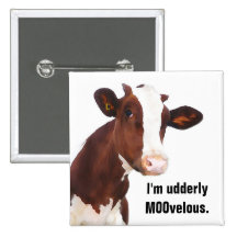 I'm Udderly Moovelous. Sarcastic Cow Pinback Button