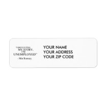 I'm unemployed - Romney Quote labels