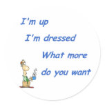 I'm Up I'm Dressed (M) Sticker