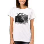 I'm very sad today :-( t shirt
