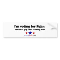 I'm voting for Palin - Bumper Sticker bumper stickers