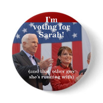 I'm, voting for, Sarah!, (and that ot... buttons by american300 I'm, voting for, Sarah!, (and that ot... buttons