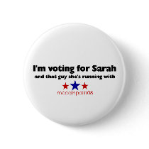 I'm voting for Sarah Pinback Button