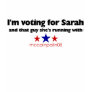 I'm Voting for Sarah T Shirts