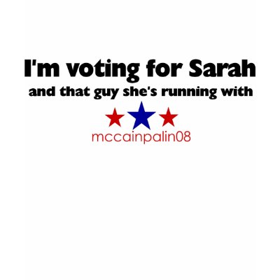 I'm Voting for Sarah T Shirt by sarahpalintees