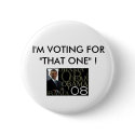 I'M VOTING FOR"THAT ONE" ! BARACK OBAMA buttons by ttoothfary I'M VOTING FOR"THAT ONE" ! BARACK OBAMA buttons