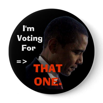 I'm Voting For, =>, THAT ONE. Buttons by BlueCat00