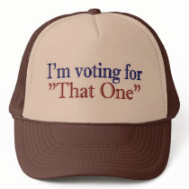 I'm Voting for "That One" (Obama 2008)
