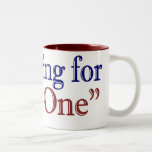 I'm Voting for "That One" (Obama 2008) Coffee Mugs