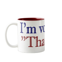 I'm Voting for "That One" (Obama 2008) mugs by worldsfair I'm Voting for "That One" (Obama 2008) mugs