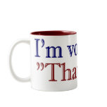 I'm Voting for "That One" (Obama 2008) Coffee Mugs