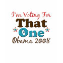 I'm Voting For That One Obama Long Sleeve T-shirt