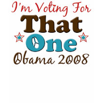I'm Voting For That One Obama Tank Top t-shirts by DemocraticTeesGifts I'm Voting For That One Obama Tank Top t-shirts