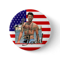 I'm Voting For Todd! buttons