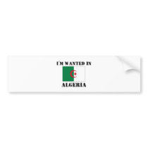 I'm Wanted In Algeria bumper stickers