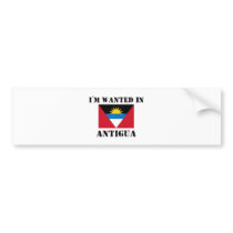 I'm Wanted In Antigua bumper stickers by flagshirt I'm Wanted In Antigua bumper stickers