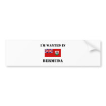 I'm Wanted In Bermuda Bumper Stickers